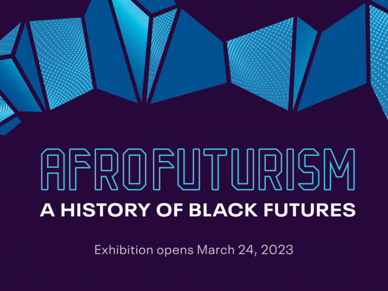 ART Exhibition | NATIONAL AFRICAN AMERICAN OF HISTORY AND CULTURE PRESENTS: Afrofuturism: A History of Black Futures 2023 Exhibition